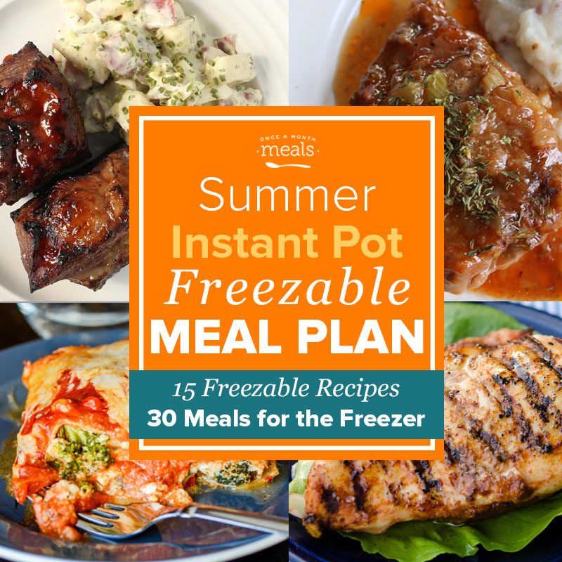 Summer Instant Pot Freezer Menu Vol. 2 | Once A Month Meals