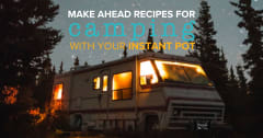 Spring Instant Pot Camping Mini Freezer Meal Plan Vol. 1