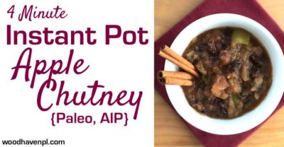 Instant Pot Apple Raisin Chutney