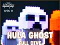 Hula Ghost * Full Dive * Carlos Steele