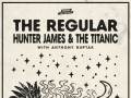 The Regular & Hunter James & The Titanic 