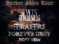 Twin Tribes * TRAITRS * Forever Grey * Soft Vein
