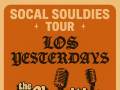 LOS YESTERDAYS: Socal Souldies Tour