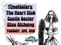 Time Foolery * The Heart Club * Castle Doctor * Slow Alchemy