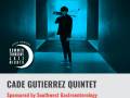 Cade Gutierrez Quintet 