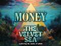 Money, Velvet Sea