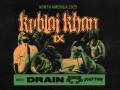 Kublai Khan TX * Drain * Gideon * Guilt Trip