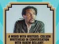 A Word with Writers: Colson Whitehead in Conversation with Hakim Bellamy