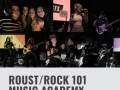 Roust/Rock 101 Music Academy