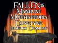 Fallen 15 * Manhunt * Muertephoria * Duvetyne * Juicebox Desmond