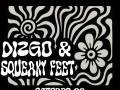 Dizgo & Squeaky feet 