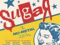 Sugar: The Nu Metal Party 