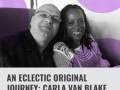 An Eclectic Original Journey: Carla Van Blake and Steve Terwilliger 