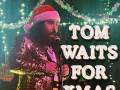 Tom waits for Xmas, Vol. X
