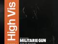 High Vis * Militarie Gun * Cold Gawd