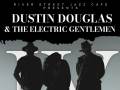 Dustin Douglas and the Electric Gentlemen - Album Release Event