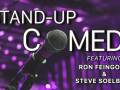 Stand-Up Comedy featuring Steve Soelberg & Ron Feingold
