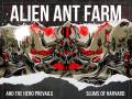 Alien Ant Farm * And The Hero Prevails * Slums Of Harvard 