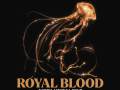 Royal Blood 