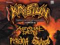 Krisiun * Abysmal Dawn * Pyrexia * Gorgatron