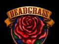 DEADGRASS 