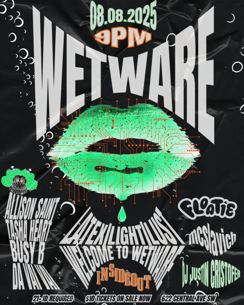 WETWARE LATEX/LIGHT/LUST  featuring Allison Saint * Tasha Heart * Busy B *Da Vai Vai * Flotie * Mcslavich * DJ Justin Chistofer