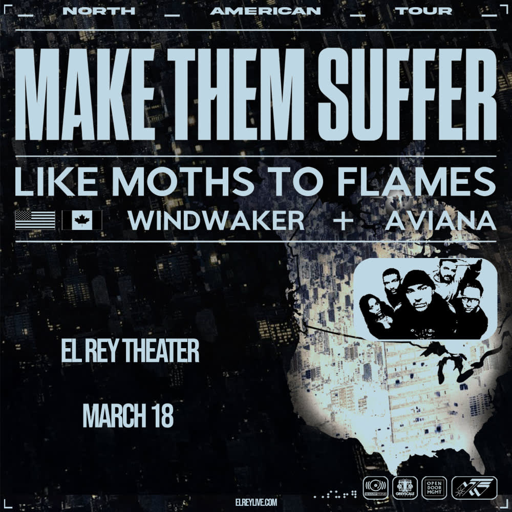 Make Them Suffer * Like Moths To Flames * Windwaker * Aviana 