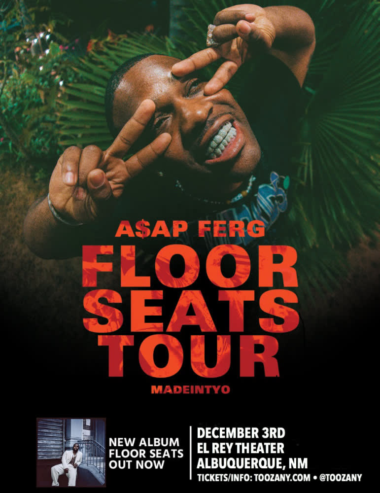  A$AP FERG - FLOOR SEATS TOUR