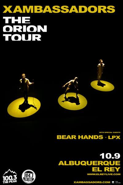 X Ambassadors * Bear Hands * LPX