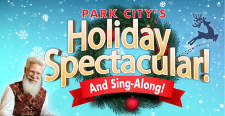 Park City Holiday Spectacular and Sing-A-Long! 