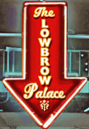 Lowbrow Palace