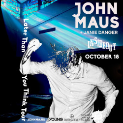 John Maus * Janie Danger