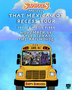 THAT MEXICAN OT: Recess Tour