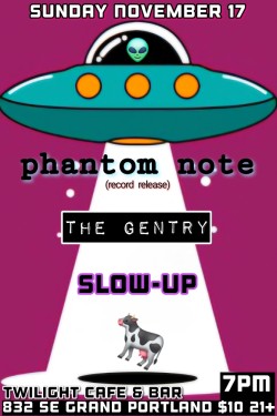 Phantom Note w/ The Gentry ,Slow-Up