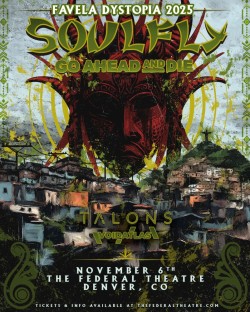 Soulfly + Go Ahead And Die