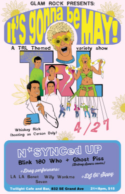 N*SYNCed Up (*NSYNC), Blink 180 Who (Blink 182), Ghost Piss (Britney Spears)-Drag performances w/ Willy Wankme, Seven, LaLa Benet-Hosted By Whiskey Rick (Hosting as Carson Daly) w/DJ Ol