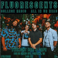 Fluorescents w/ College Radio, All In Ur Head