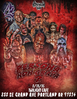 Pacific North Death Wrestling Presents-Persona Non Grata 2