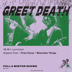 Greet Death * Prize Horse * Miserable Things 