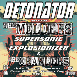 The Melders, Detonator (SEA), Super Sonic Explosionizer (SEA), The Crawlers 