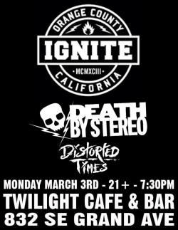 Ignite w/ Death By Stereo, Distorted Times