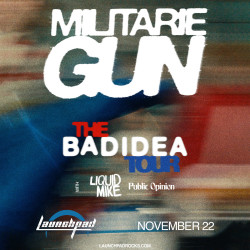 Militarie Gun * Liquid Mike * Public Opinion 