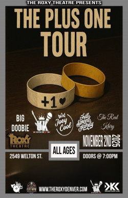 "PLUS ONE" Tour -- Featuring Joey Cool, UNCONVENTIONAL KINGZ, Big Doobie, The Real Khiry, and The Full Speed Family.