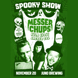 Messer Chups * Hula Ghost * Sacred 20s 