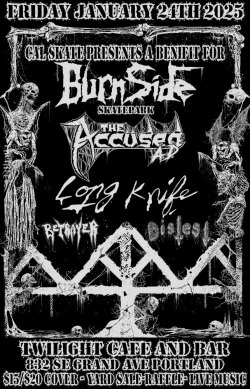 Cal Skate Presents-A Benefit for Burnside Skate Park w/ The Accused A.D., Long Knife, Betrayer, Distest