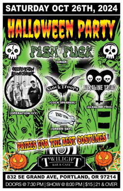 Halloween Party!-Night 2- w/ Fish Fuck (GWAR), Shock Troops (Cock Sparrer), Operation Blank Shot (Operation Ivy), Alkaline Triad (Alkaline Trio), Bad Year (Green Day)