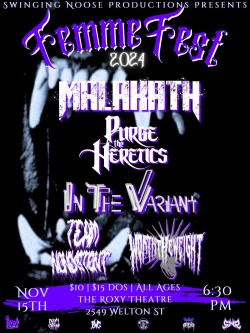 Femme Fest : Malakath , Purge The Heretics ,In The Variant ,  Worth The Weight , Team Nonexistent 