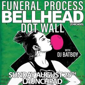 Funeral Process * Bellhead * Dot Wall Flyer