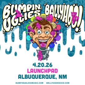 Ballyhoo! * Bumpin Uglies  Flyer