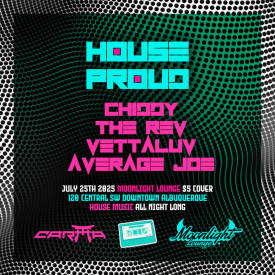 House Proud - Chiddy * The Rev * Vettaluv * Average Joe Flyer